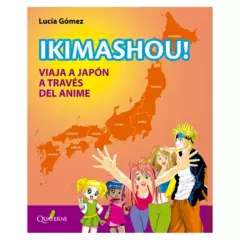 ALFAOMEGA QUATERNI - LIBRO IKIMASHOU Viaja a Japón a través del anime