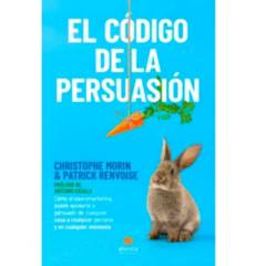 ALIENTA EDITORIAL - El Código de la Persuasión - Christophe Morin Y Patrick Renvoise