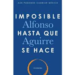 INDEPENDENT - Imposible Hasta que se Hace - Alfonso Aguirre