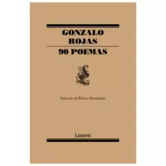 LUMEN - 90 Poemas - Autor(a):  Gonzalo Rojas