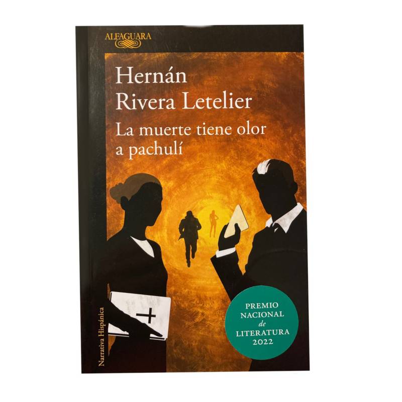 ALFAGUARA - Libro - La muerte tiene olor a pachulí - Hernán Rivera Letelier