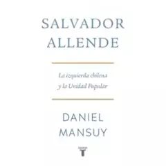TOP10BOOKS - LIBRO SALVADOR ALLENDE. LA IZQUIERDA CHILENA Y LA UNIDAD POPULAR /939