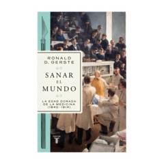 TOP10BOOKS - LIBRO SANAR EL MUNDO / RONALD D. GERSTE / TAURUS