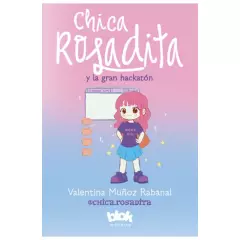 ALFAGUARA - Libro Chica rosadita y la gran hackatón Valentina Muñoz Rabanal B de Blok