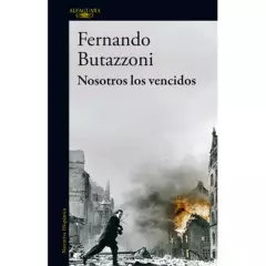 ALFAGUARA - Libro Nosotros los vencidos Fernando Butazzoni Alfaguara
