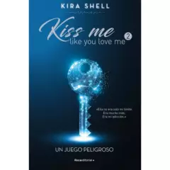 ROCA EDITORIAL - Juego Peligroso.Un, Kiss Me Like You Lov