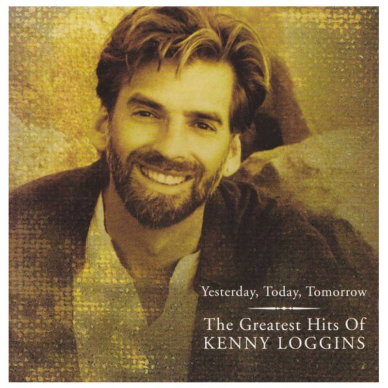 HITWAY MUSIC - KENNY LOGGINS -YESTERDAY TODAY GREATEST HITS CD HITWAY MUSIC