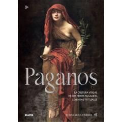 BLUME - Libro PAGANOS. La cultura visual de los mitos paganos