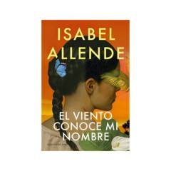 EDITORIAL SUDAMERICANA - El Viento Conoce mi Nombre SUDAMERICANA Isabel Allende