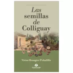 EDITORIAL LEGATUM - LAS SEMILLAS DE COLLIGUAY