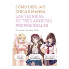 EDITORIAL NORMA - Como Dibujar Chicas Manga - Editorial Norma