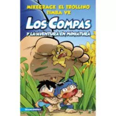 EDICIONES MARTINEZ ROCA - Los Compas 8 Y La Aventura En Miniatura