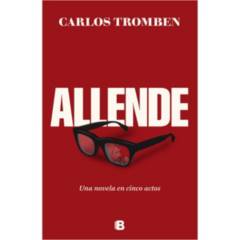 EDICIONES B - Allende Una Novela En Cinco Actos