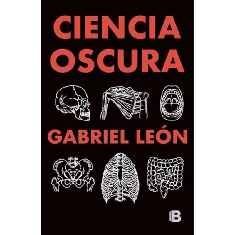 EDICIONES B - La Ciencia Oscura Gabriel León