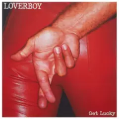 HITWAY MUSIC - LOVERBOY - GET LUCKY40TH ANNIVERSARY - VINILO HITWAY MUSIC