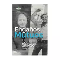 TOP10BOOKS - LIBRO ENGANOS MUTUOS. EL GOLPE GRINGO / CRISTIAN OPASO / CEIBO