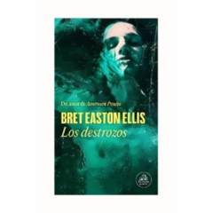TOP10BOOKS - LIBRO LOS DESTROZOS / BRET EASTON ELLIS / RANDOM HOUSE
