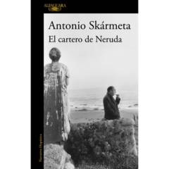 ALFAGUARA - El Cartero De Neruda