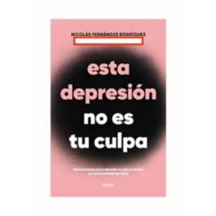 TOP10BOOKS - LIBRO ESTA DEPRESION NO ES TU CULPA / NICOLÁS FERNÁNDEZ / GRIJALBO