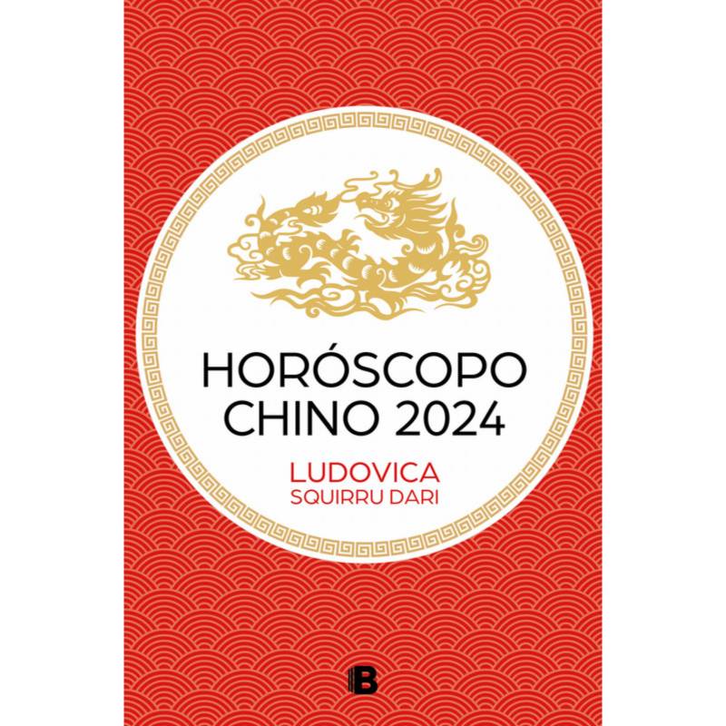 EDICIONES B Horoscopo Chino 2024 (Ludovica Squirru)