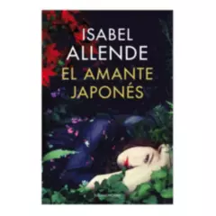 SUDAMERICA - El Amante Japonés - Isabel Allende