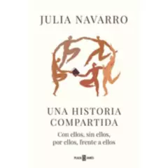 PLAZA & JANES - Libro Una Historia Compartida - Julia Navarro