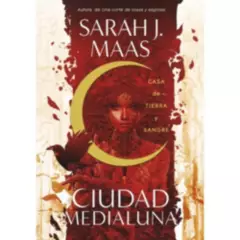 ALFAGUARA - Ciudad Medialuna - Maas, Sarah J.