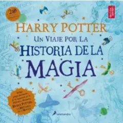 SALAMANDRA - Harry Potter: Un Viaje Por La Historia - J. K. Rowling