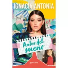 MONTENA - Libro Antes Del Sueño - Ignacia Antonia