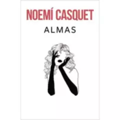 EDICIONES B - Libro Almas - Noemí Casquet
