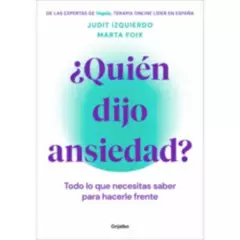 GRIJALBO - Libro Quién Dijo Ansiedad - Marta Foix