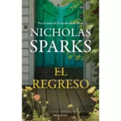 ROCA EDITORIAL - El Regreso - Nicholas Sparks