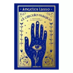 AGUILAR - Libro El Círculo Mágico - Ángeles Lasso
