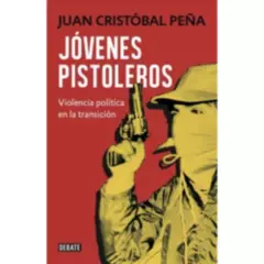 DEBATE - Jóvenes Pistoleros - Peña, Juan Cristóbal