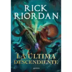 MONTENA - La Última Descendiente - Rick Riordan