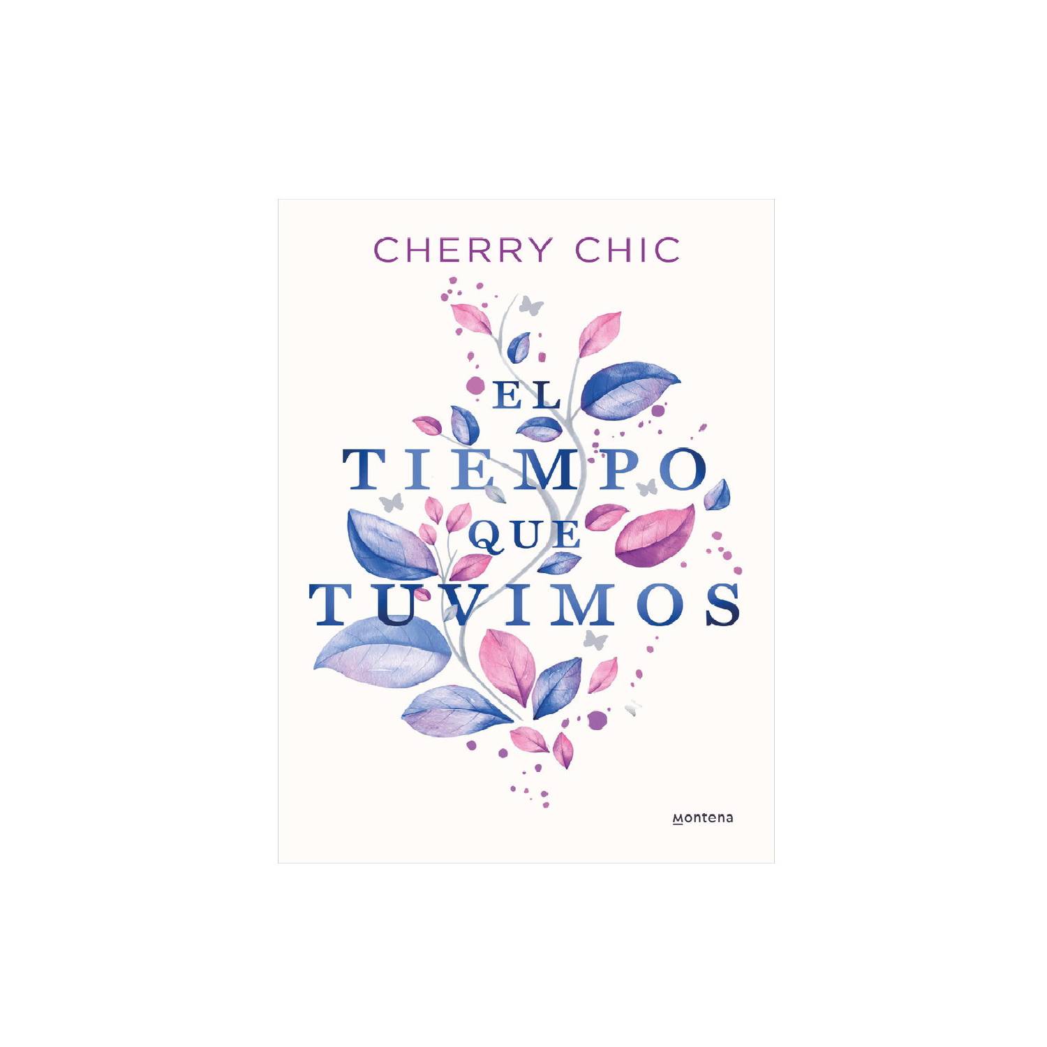 MONTENA EL TIEMPO QUE TUVIMOS CHERRY CHIC