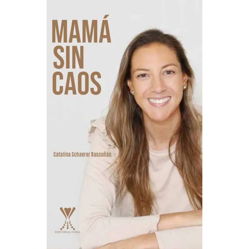 RETAILEXPRESS - Mamá Sin Caos - Autor(a):  Catalina Schaerer Bascuñán