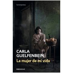DEBOLSILLO - Libro La mujer de mi vida Carla Guefelbein Debolsillo