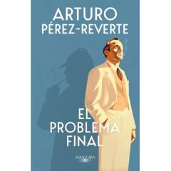 ALFAGUARA - Libro El problema final Arturo Pérez-Reverte Alfaguara