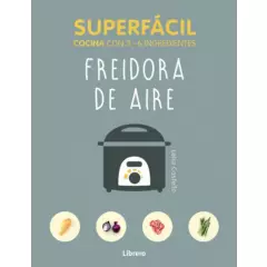EDITORIAL CONTRAPUNTO - Libro superfacil -  FREIDORA DE AIRES