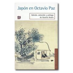 FONDO DE CULTURA ECONOMICA - Japón en Octavio Paz