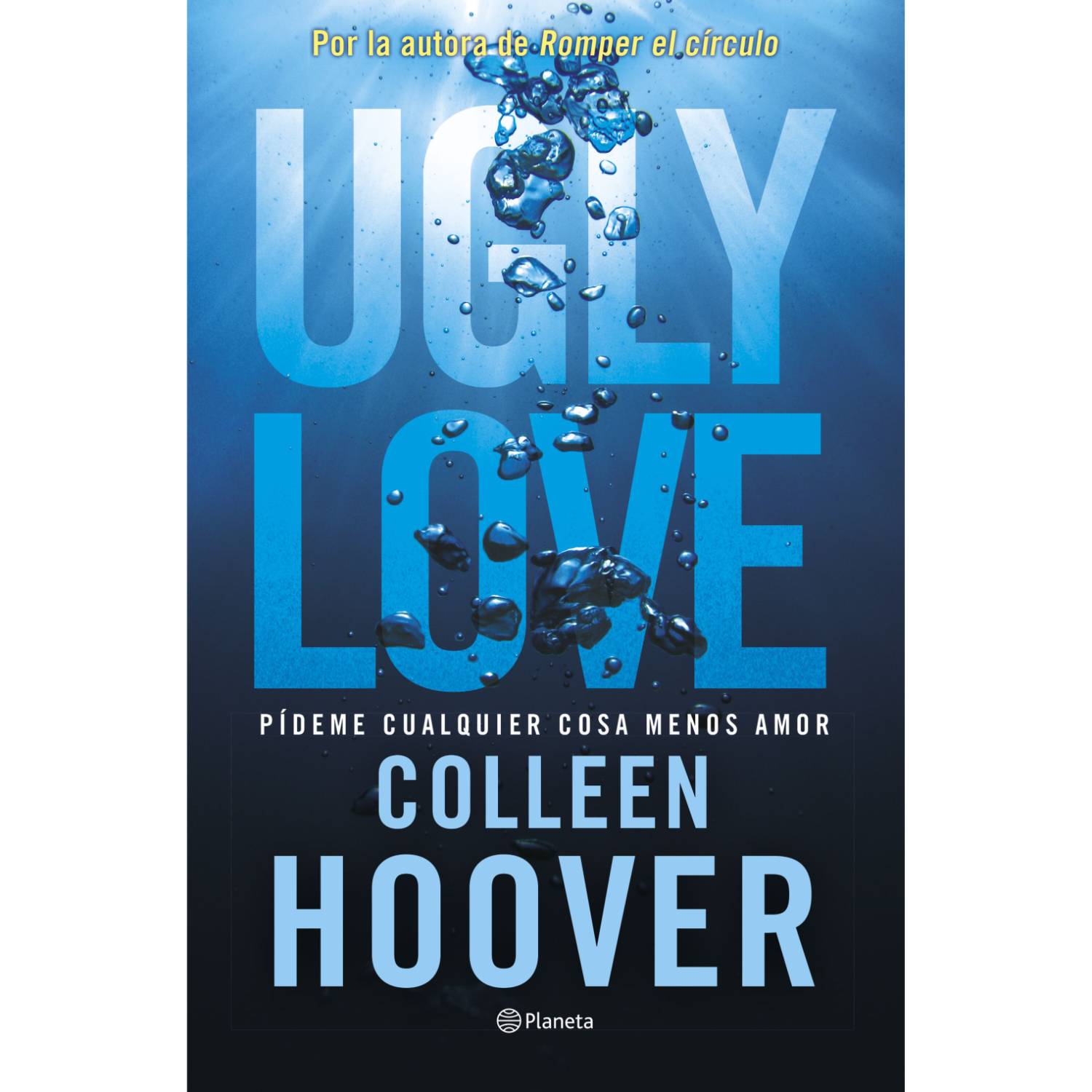 EDITORIAL PLANETA Ugly Love - Autor(a): Colleen Hoover