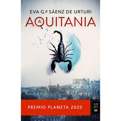 Aquitania - Eva García Sáenz De Urturi Editorial Planeta