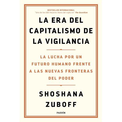 La Era Del Capitalismo De La Vigilancia - Shoshana Zuboff Editorial Planeta