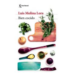 Editorial Planeta - Bien cocido - Molina Lora