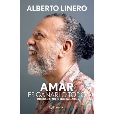 Amar Es Ganarlo Todo - Linero Editorial Planeta