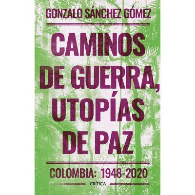 Caminos De Guerra, Utopías De Paz Editorial Planeta