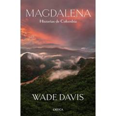 EDITORIAL PLANETA - Magdalena. Historias de Colombia