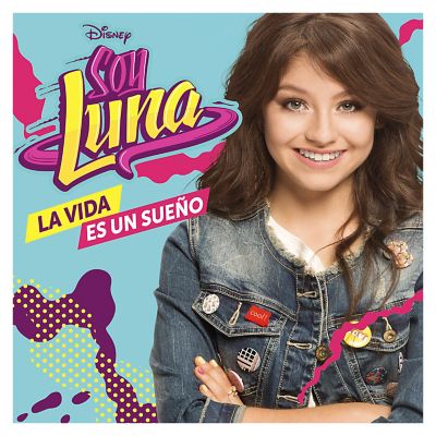 Soy Luna: La Vida Es Un Sueno Soundtrack 