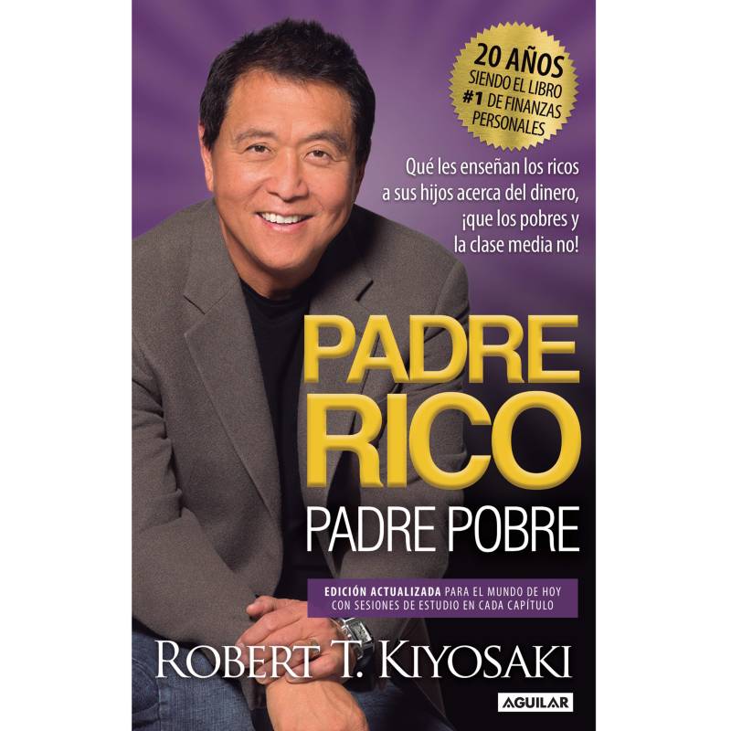 Aguilar Padre rico, padre pobre - Robert T. Kiyosaki 